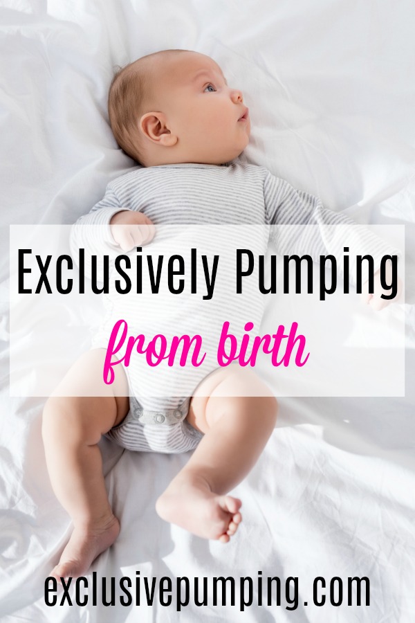 Exclusive Breast Pumping From Birth
