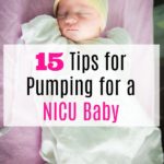 15 Tips for Pumping for a NICU Baby