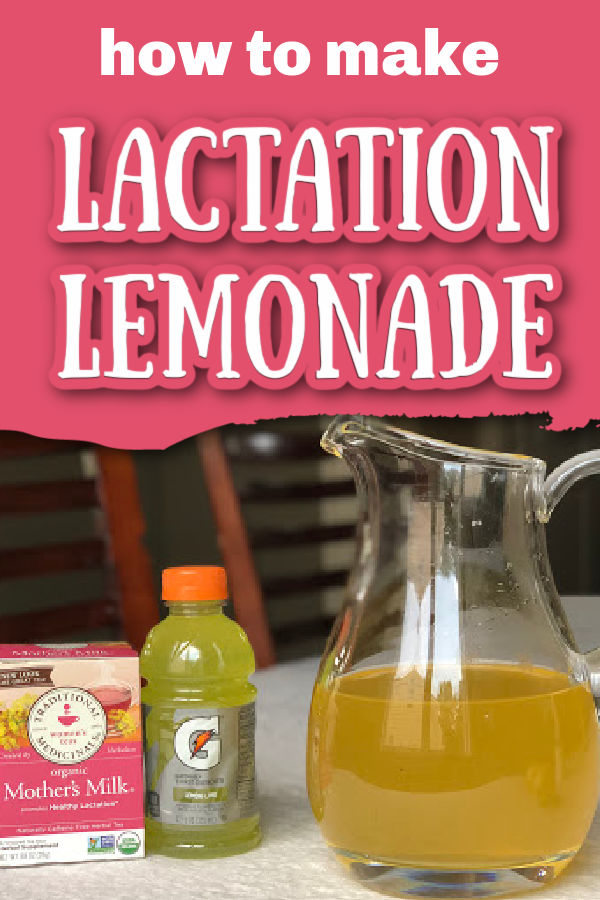 Lactation lemonade in a pitcher on a white tablecloth sitting next to a box of Mother's Milk tea and Lemon-Lime Gatorade with text overlay How to Make Lactation Lemonade