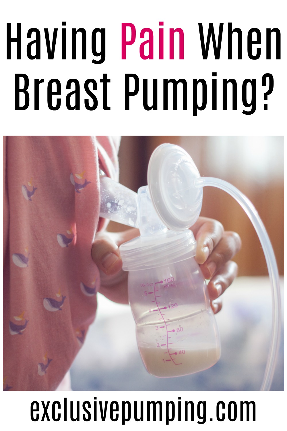 troubleshooting-pain-from-pumping-breast-milk-exclusive-pumping