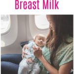 Traveling with Breast Milk
