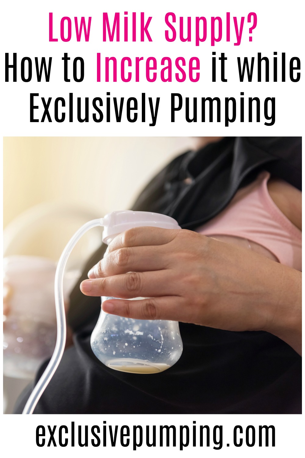 How to Increase Milk Supply When Exclusively Pumping