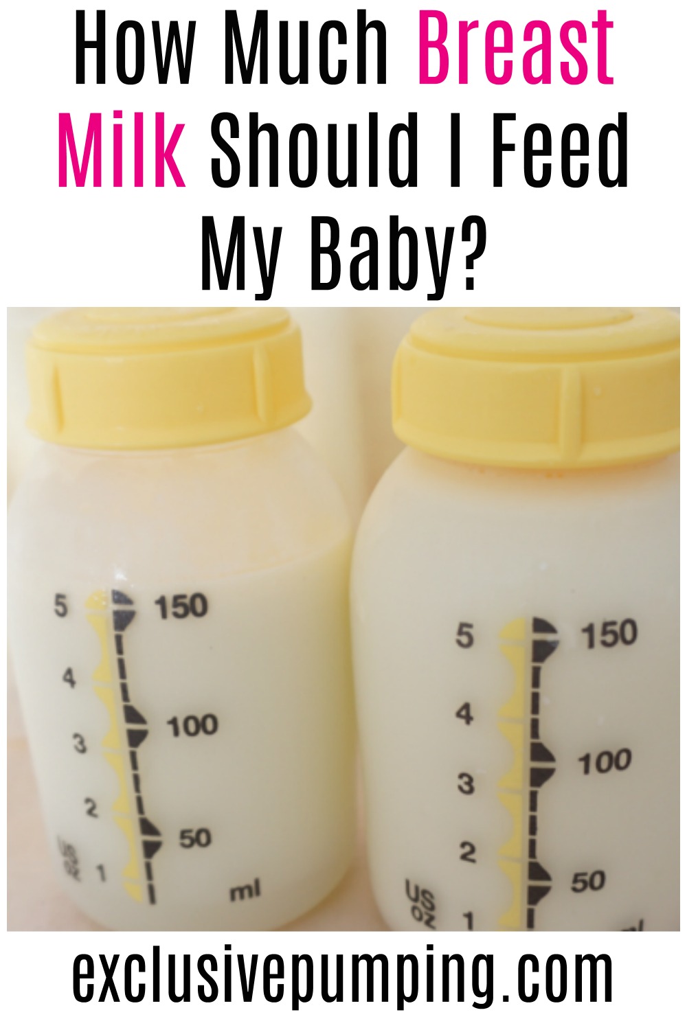 How Much Breast Milk Should I Feed My Baby?