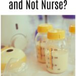 Can You Only Pump and Not Nurse?