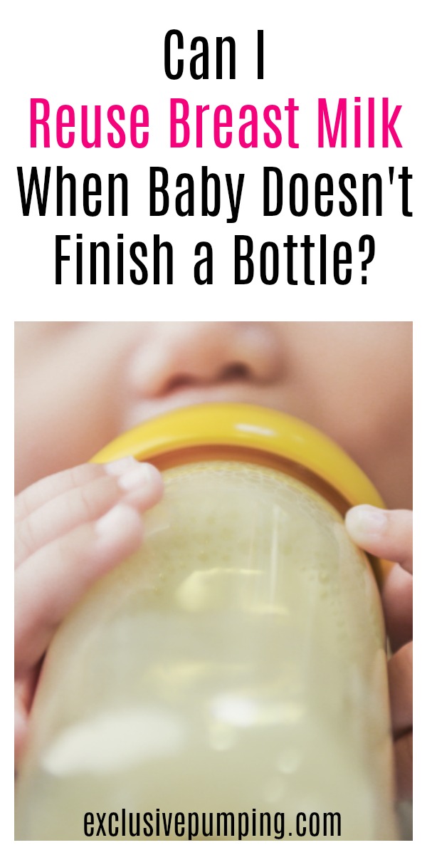 Can I Reuse Breast Milk When Baby Doesn't Finish a Bottle?