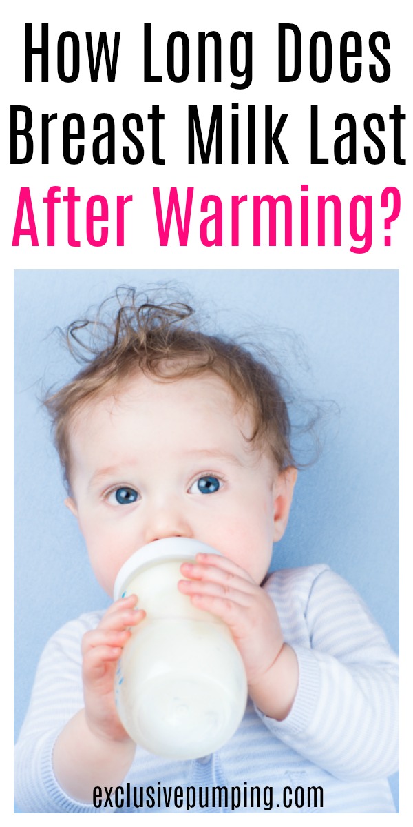 How Long Does Breast Milk Last After Warming?