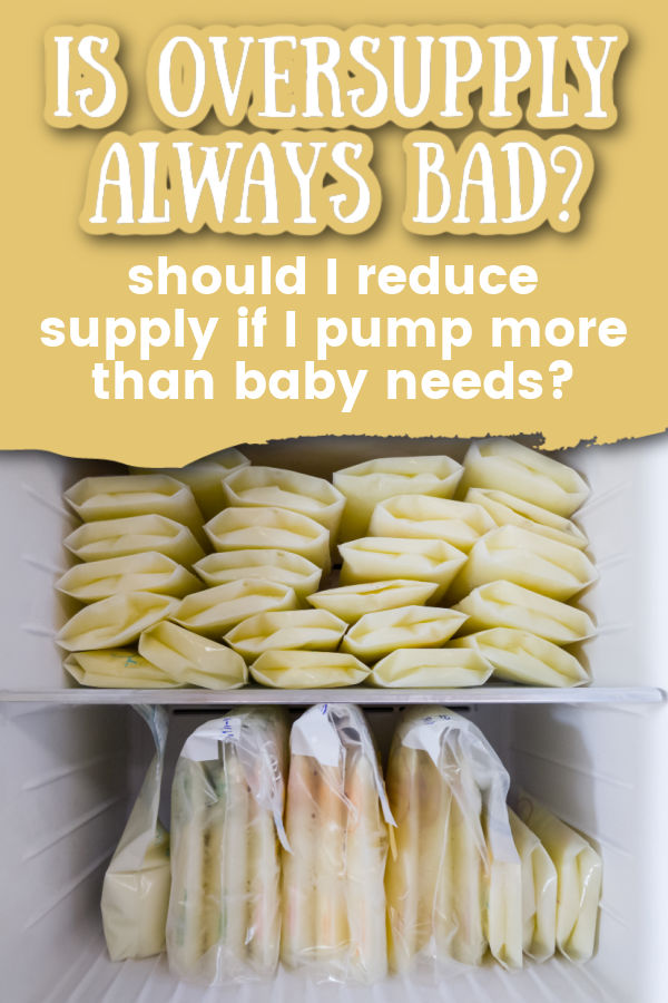 frozen breast milk bags stacked in a freezer with text overlay is oversupply always bad? Should I reduce supply if I pump more than baby needs?