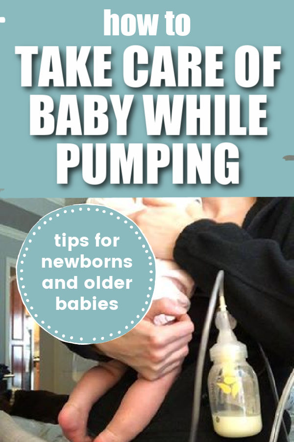 woman holding baby while pumping into a Medela bottle with text overlay How to take care of baby while pumping: tips for newborns and older babies