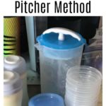 The Best Containers for Storing Breast Milk Using the Pitcher Method