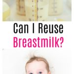 Can I Reuse Breastmilk?