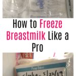 How to Freeze Breastmilk Like a Pro