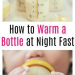 How to Warm a Bottle at Night Fast