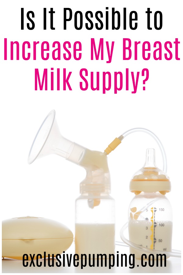 Is It Possible to Increase My Breast Milk Supply?