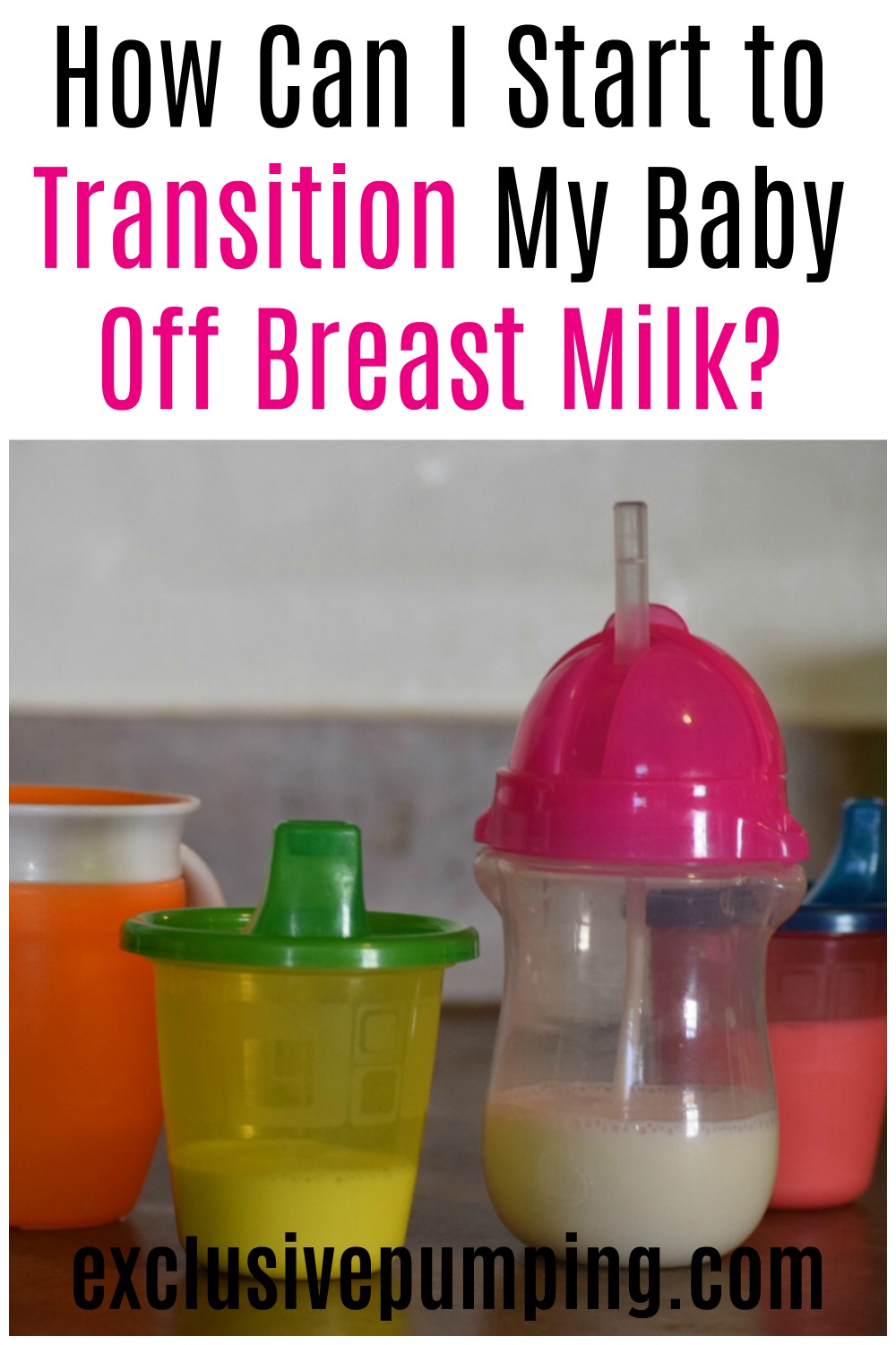 Transitioning Your Baby Off Of Breast Milk - Exclusive Pumping