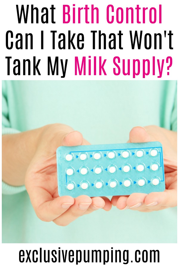 birth-control-and-milk-supply-what-birth-control-won-t-tank-my-supply