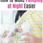 Exhausted? How to Make Pumping at Night Easier
