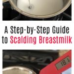 A Step by Step Guide to Scalding Breastmilk