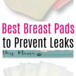 Best Breast Pads to Prevent Leaks