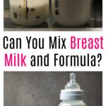 Can You Mix Breastmilk and Formula?