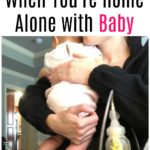 How to Pump When You're Home alone with Baby