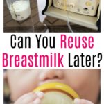 Can You Reuse Breastmilk Later?