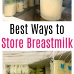 Best Ways to Store Breastmilk