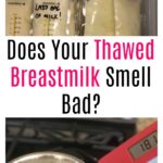 Does Your Thawed Breastmilk Smell Bad?