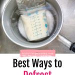 Best Ways to Defrost Breastmilk