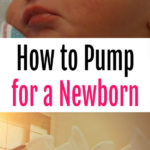 How to Pump for a Newborn