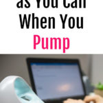 Get as Much Breastmilk as You Can When You Pump