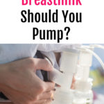 How Much Breastmilk Should You Pump?