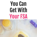 10 Awesome Breastfeeding Products You Can Get with Your FSA