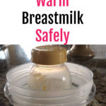 How to Warm Breastmilk Safely