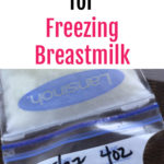 Tips and Tricks for Freezing Breastmilk