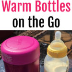 How to Warm Bottles on the Go