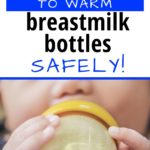 How to Warm Breastmilk Bottles Safely