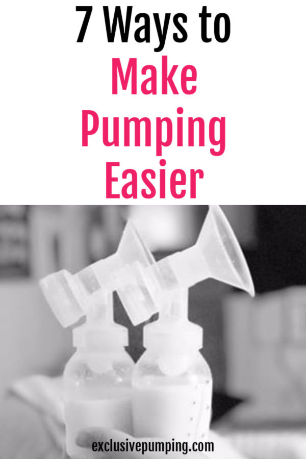 7 Ways to Make Pumping Easier Exclusive Pumping