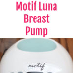 Pros and Cons of the Motif Luna Breast Pump