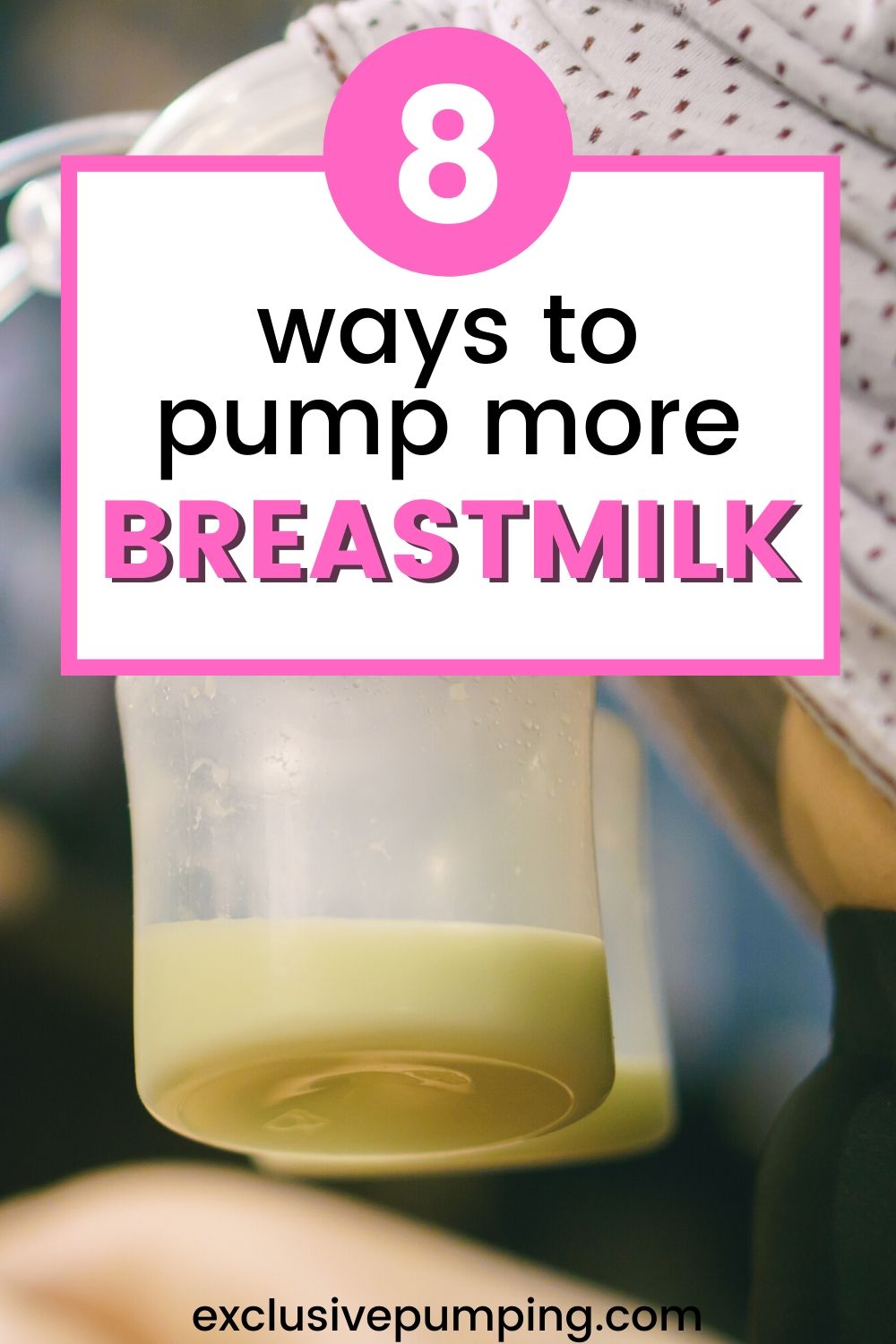 8 Ways to Pump More Breastmilk