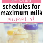 Pumping at Work Schedules for Maximum Milk Supply