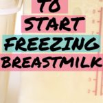 When to Start Freezing Breastmilk