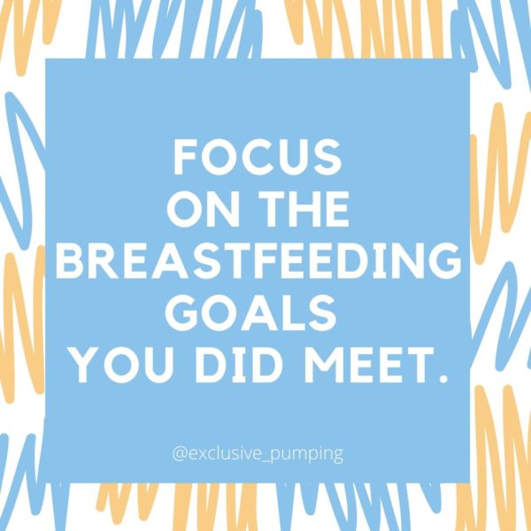 Focus on the Breastfeeding Goals you did meet
