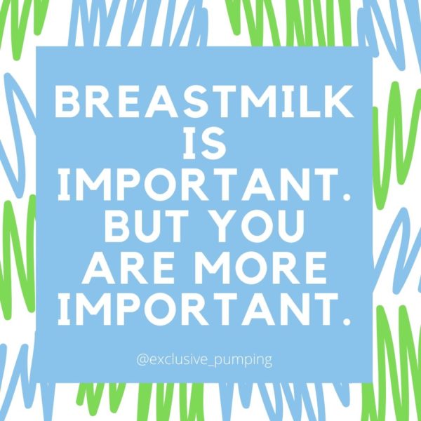 Exclusive Pumping Quotes | Breastmilk is important, but so are you.