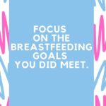 Exclusive Pumping Support: Focus on the Breastfeeding Goals You Did Meet