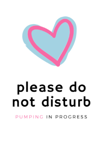 pink and blue heart PLEASE DO NOT DISTURB pumping in progress