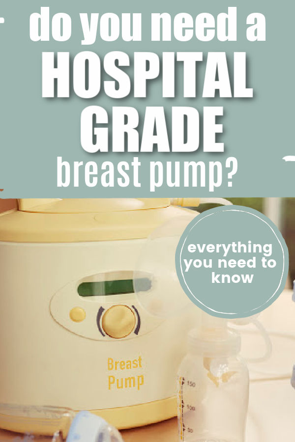 Do You Need a Hospital Grade Breast Pump?