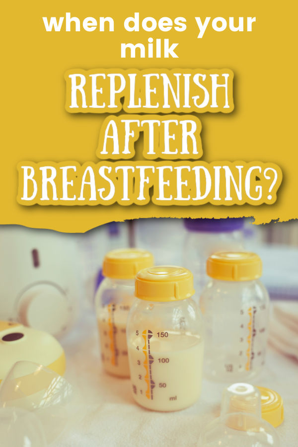 Medela breast milk bottles in front of a breast pump with text overlay When does your milk replenish after breastfeeding?
