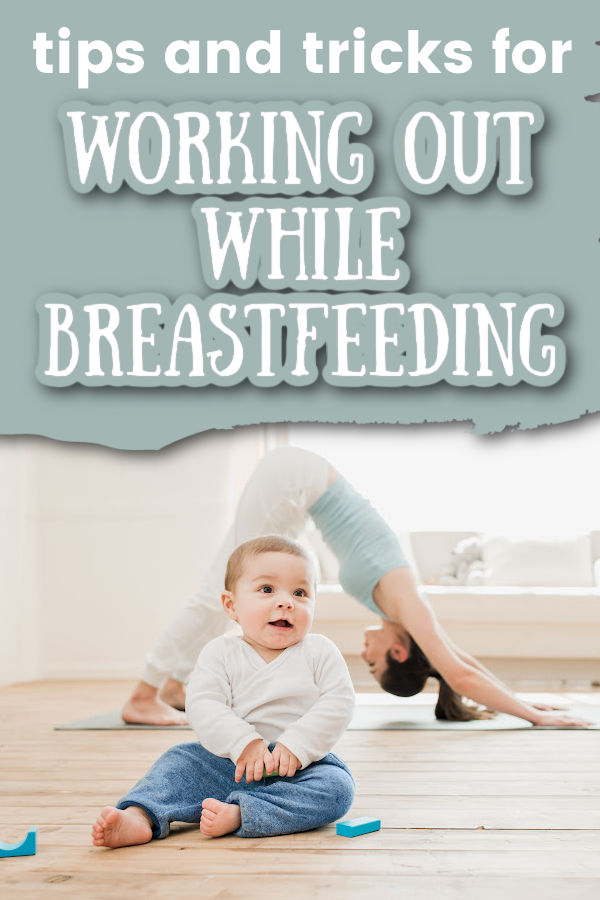 woman exercising while breastfeeding with text overlay tips and tricks for working out while breastfeeding