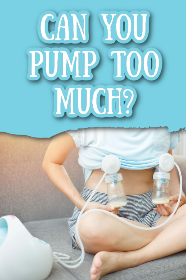 woman pumping breast milk with a Spectra breast milk with text overlay can you pump too much?