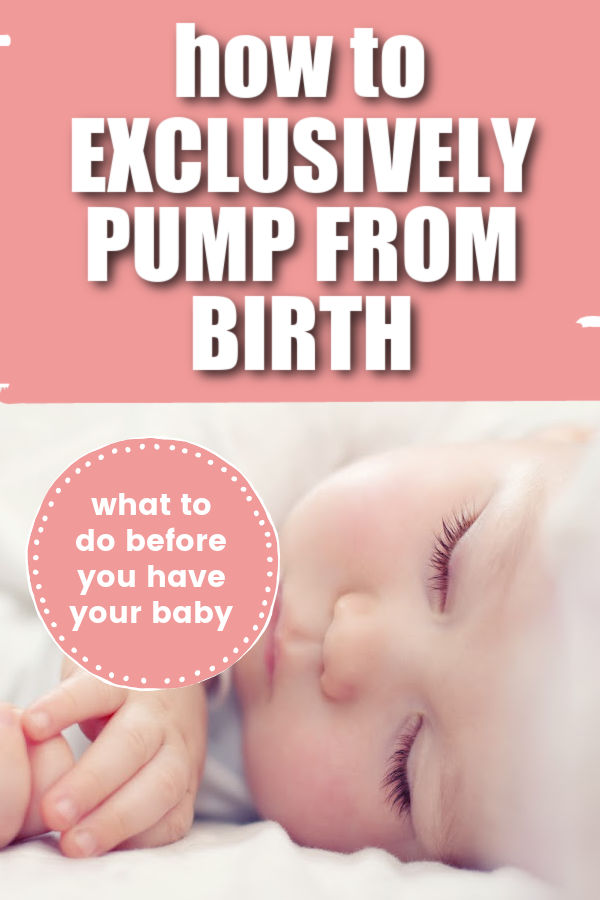 newborn baby with text overlay how to exclusively pump from birth